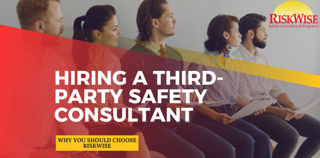 Why Hire a Third-Party Safety Consultant?